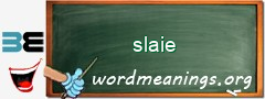 WordMeaning blackboard for slaie
